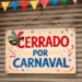 “Cerrado por carnaval”